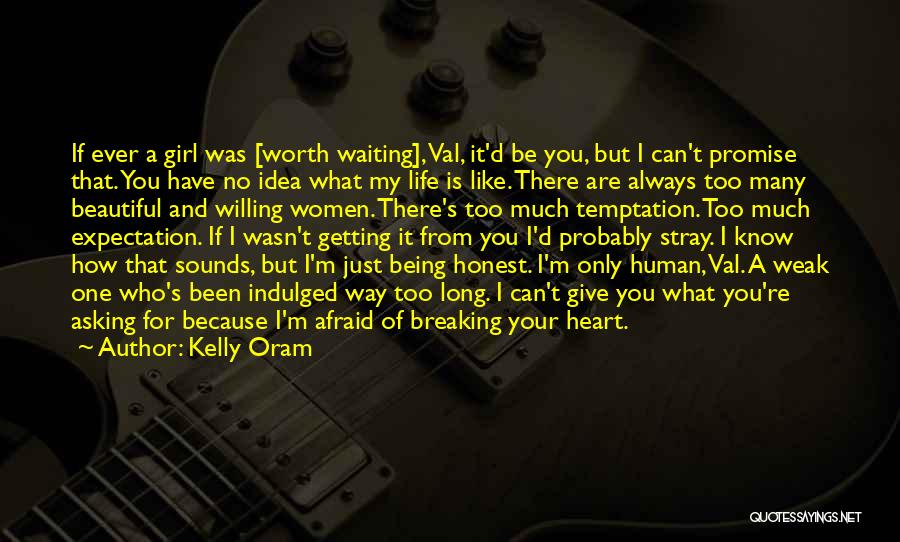 But I'm Only Human Quotes By Kelly Oram