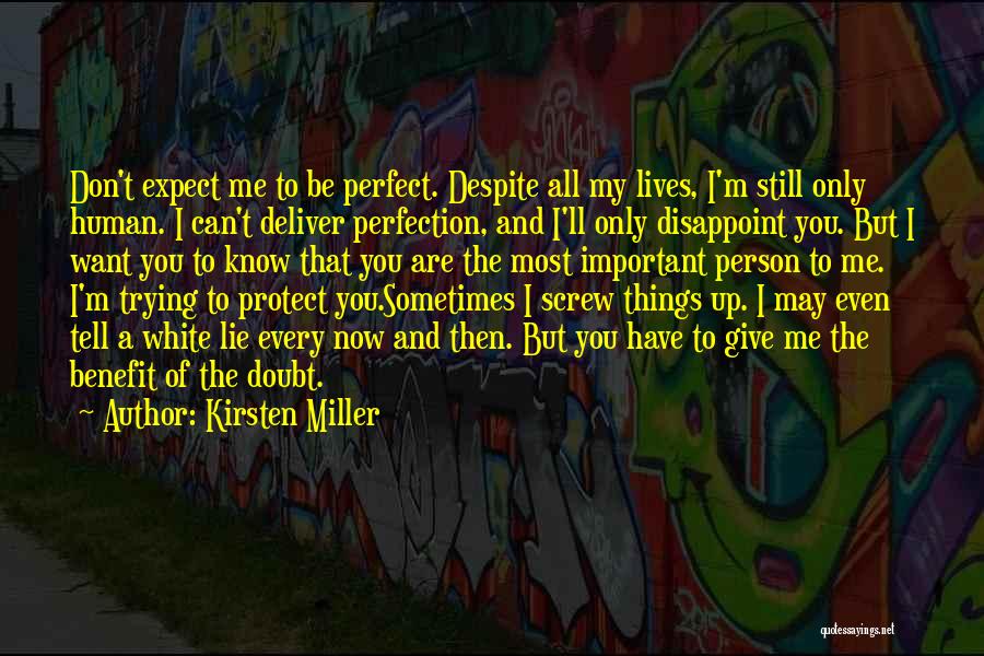 But I'm Only Human Quotes By Kirsten Miller