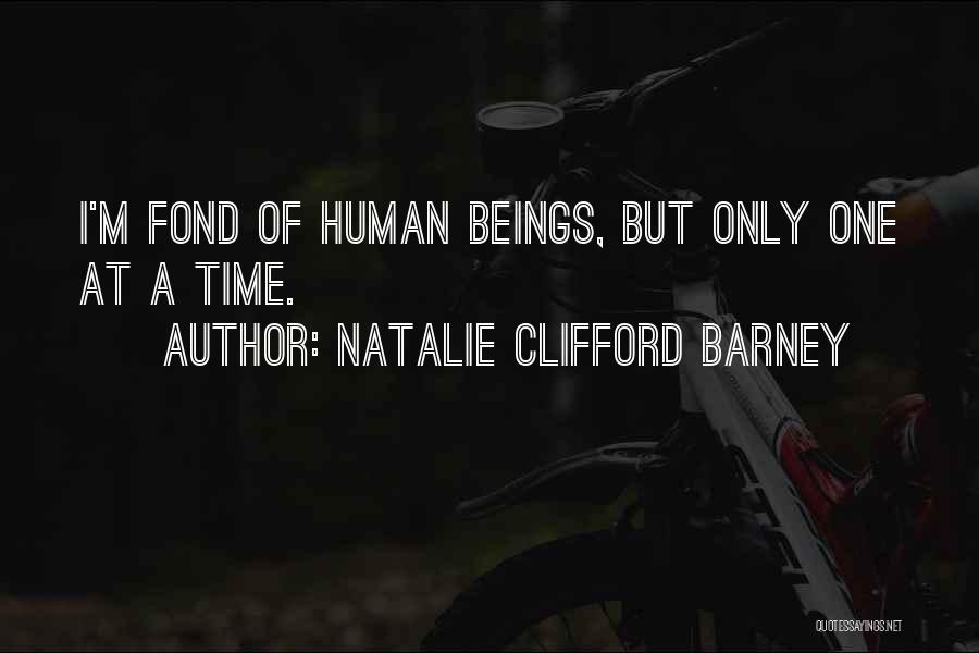 But I'm Only Human Quotes By Natalie Clifford Barney