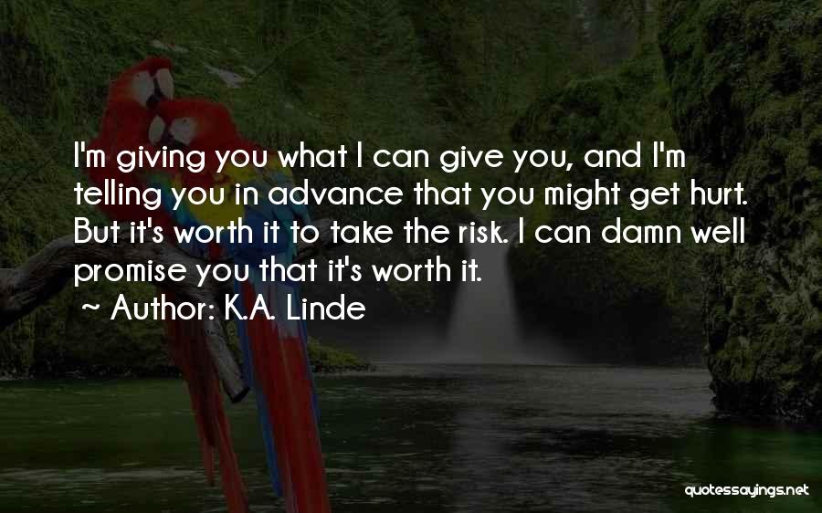 But I'm Worth It Quotes By K.A. Linde