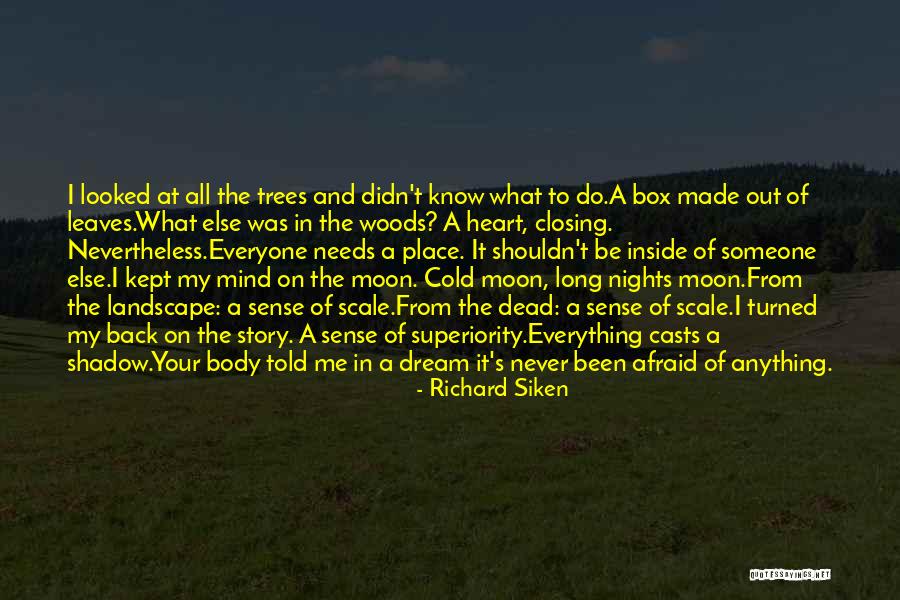 But Inside They Are Afraid Quotes By Richard Siken But Inside They Are Afraid Quotes By Richard Siken