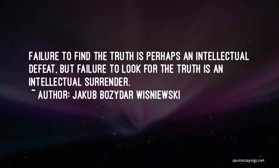 But Intellectual Quotes By Jakub Bozydar Wisniewski