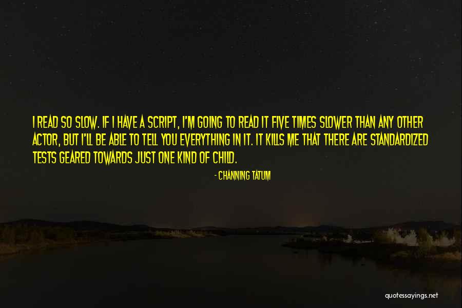 But It Kills Me Quotes By Channing Tatum But It Kills Me Quotes By Channing Tatum