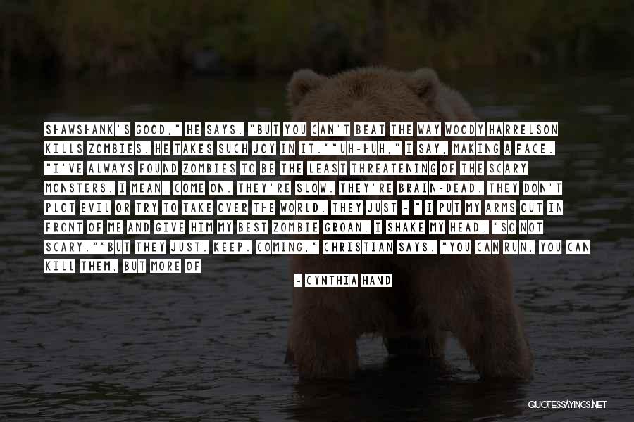 But It Kills Me Quotes By Cynthia Hand But It Kills Me Quotes By Cynthia Hand