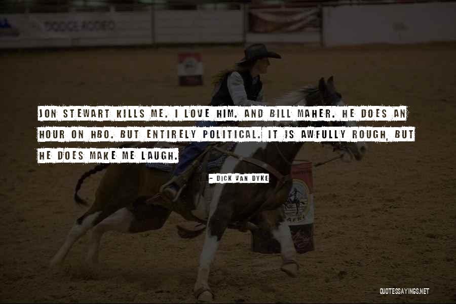 But It Kills Me Quotes By Dick Van Dyke But It Kills Me Quotes By Dick Van Dyke