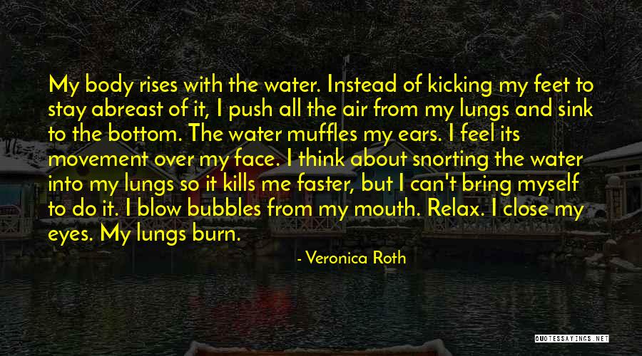 But It Kills Me Quotes By Veronica Roth But It Kills Me Quotes By Veronica Roth