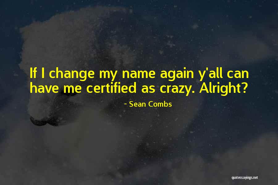 But Its Alright Quotes By Sean Combs