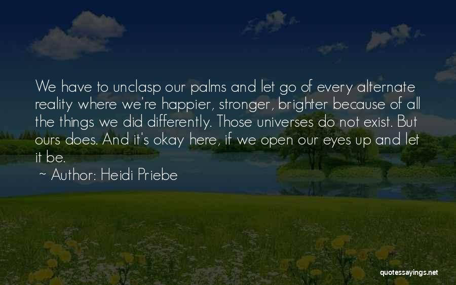 But It's Okay Quotes By Heidi Priebe