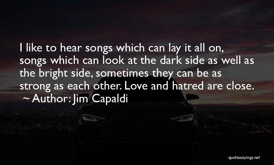 But Look On The Bright Side Quotes By Jim Capaldi