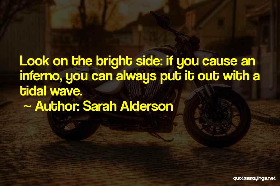 But Look On The Bright Side Quotes By Sarah Alderson