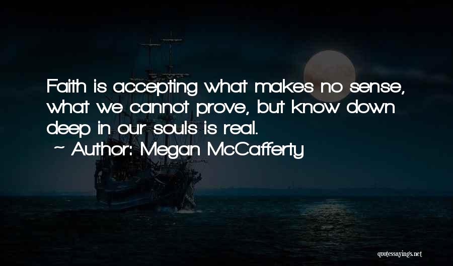 But Makes Sense Quotes By Megan McCafferty