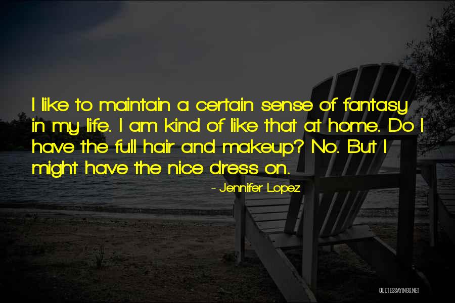 But Nice Quotes By Jennifer Lopez But Nice Quotes By Jennifer Lopez