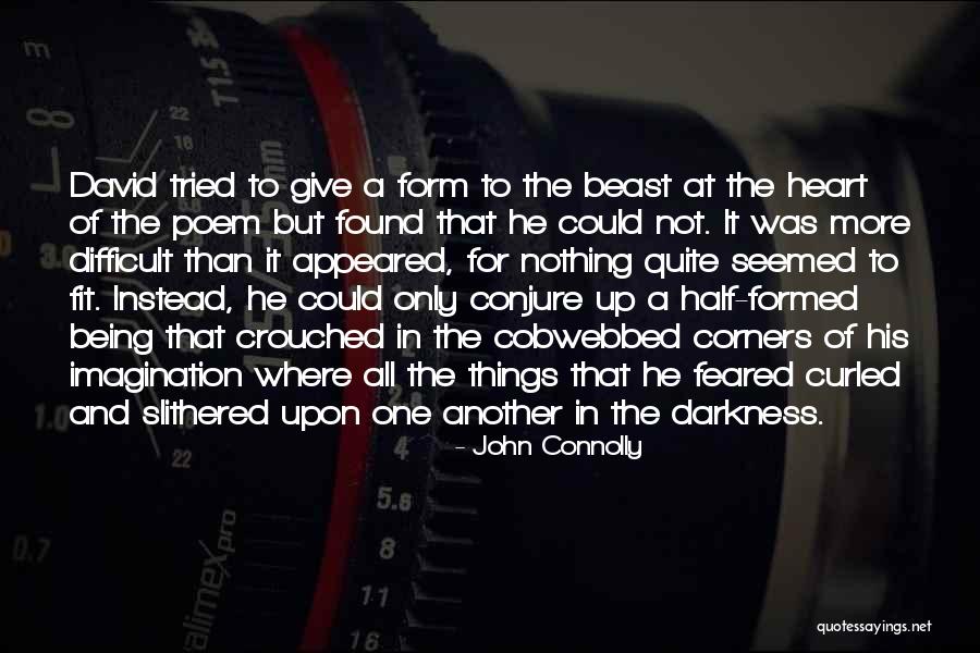 But Of It Quotes By John Connolly But Of It Quotes By John Connolly