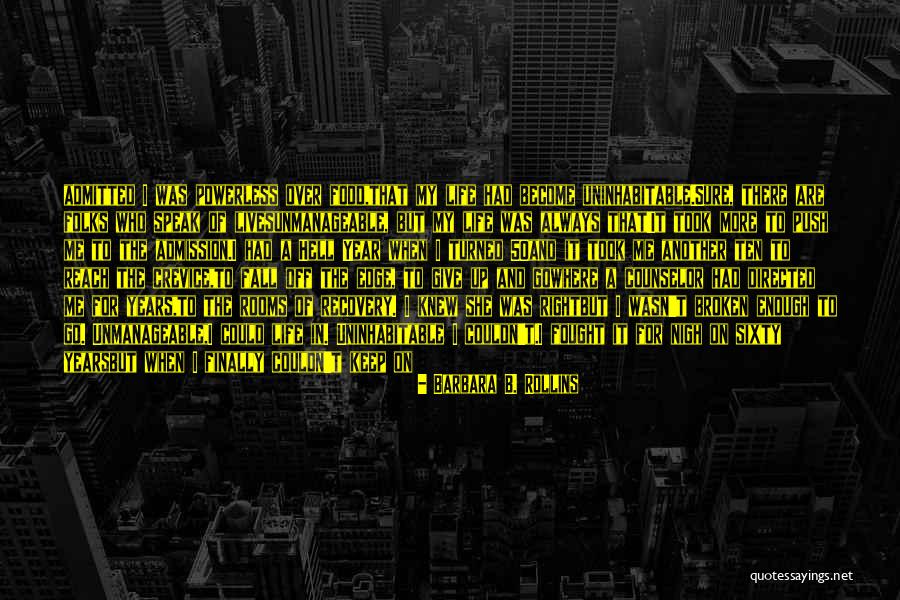 But Out Of My Life Quotes By Barbara B. Rollins