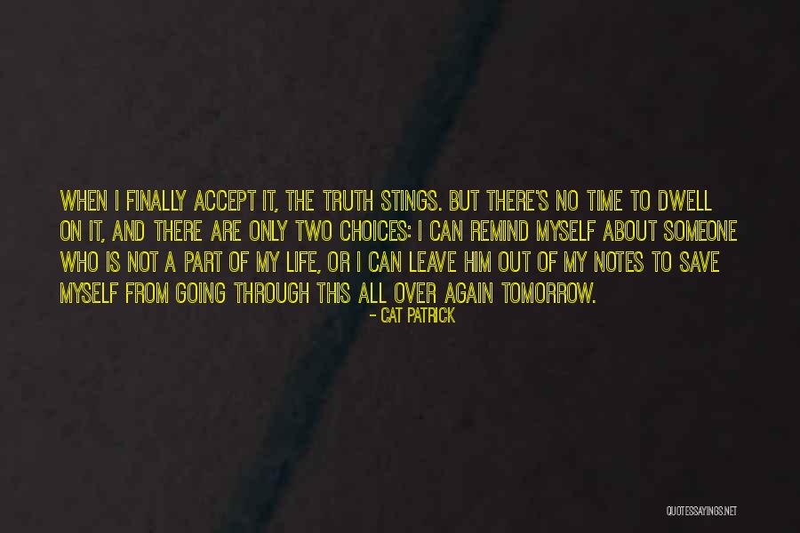 But Out Of My Life Quotes By Cat Patrick