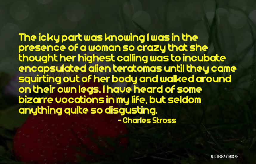 But Out Of My Life Quotes By Charles Stross