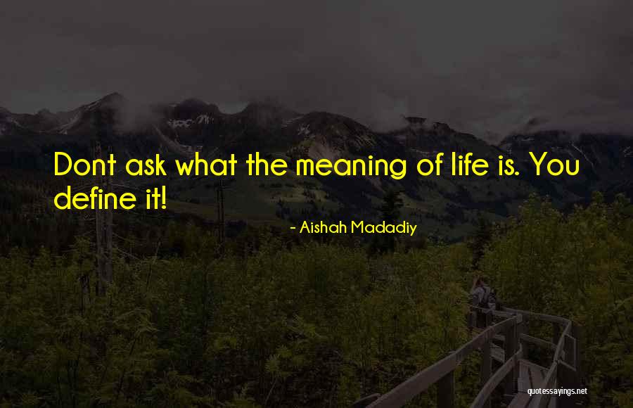 But Please Just Dont Ask Quotes By Aishah Madadiy But Please Just Dont Ask Quotes By Aishah Madadiy