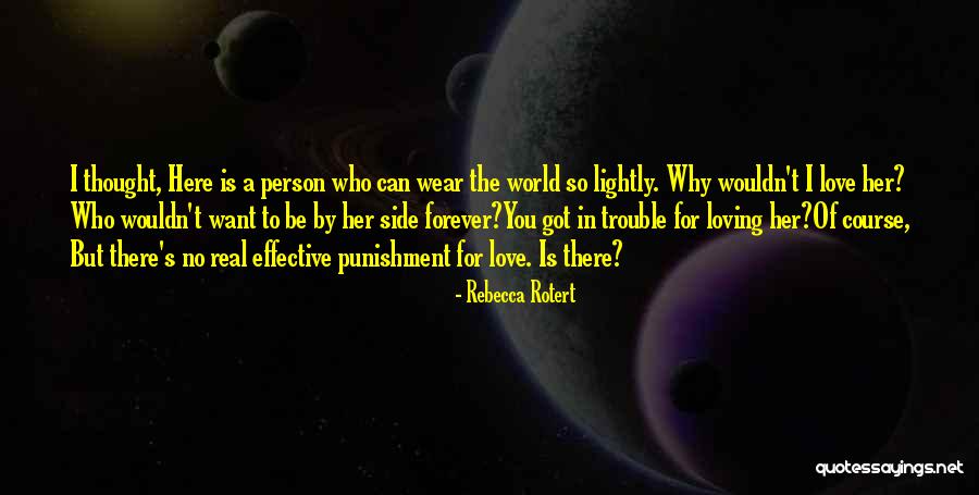 But Real Love Is Forever Quotes By Rebecca Rotert But Real Love Is Forever Quotes By Rebecca Rotert