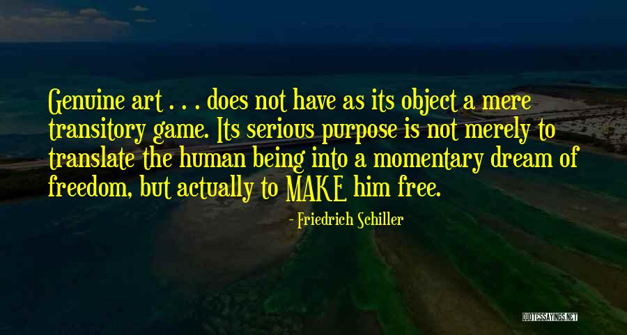 But Serious Quotes By Friedrich Schiller