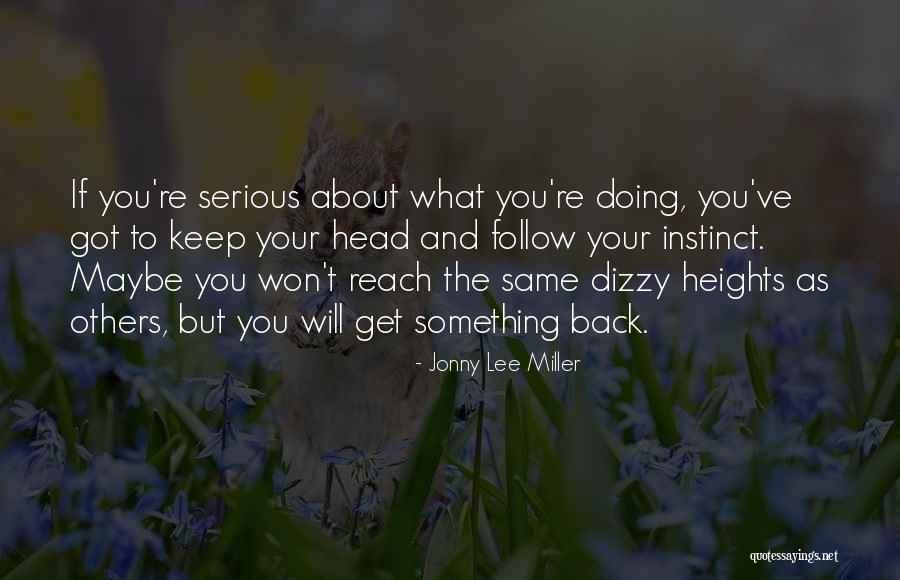 But Serious Quotes By Jonny Lee Miller