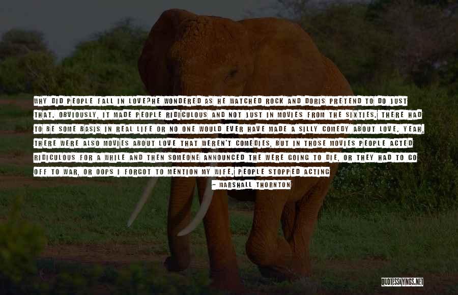 But Serious Quotes By Marshall Thornton