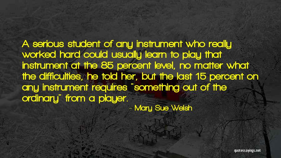 But Serious Quotes By Mary Sue Welsh