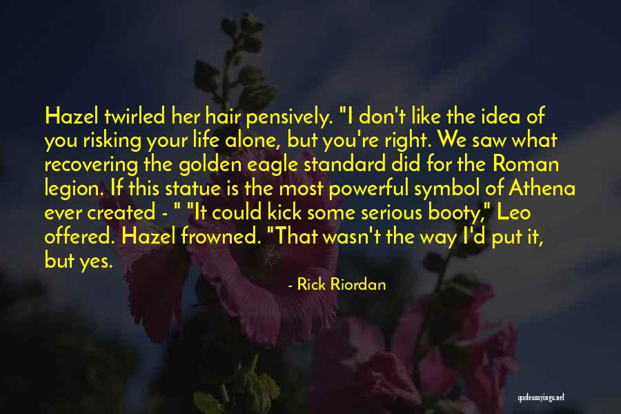 But Serious Quotes By Rick Riordan