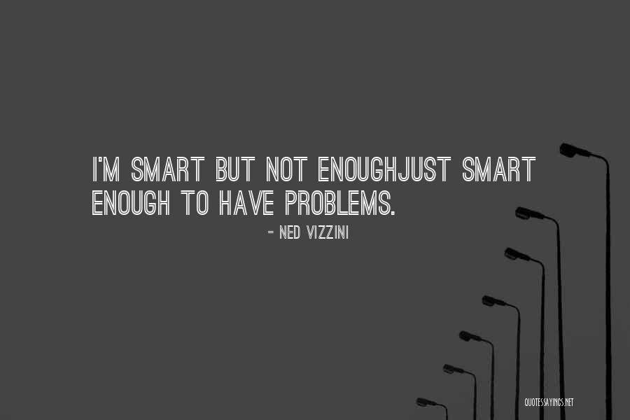 But Smart Quotes By Ned Vizzini But Smart Quotes By Ned Vizzini