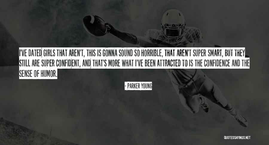 But Smart Quotes By Parker Young But Smart Quotes By Parker Young