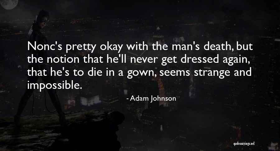 But Strange Quotes By Adam Johnson But Strange Quotes By Adam Johnson