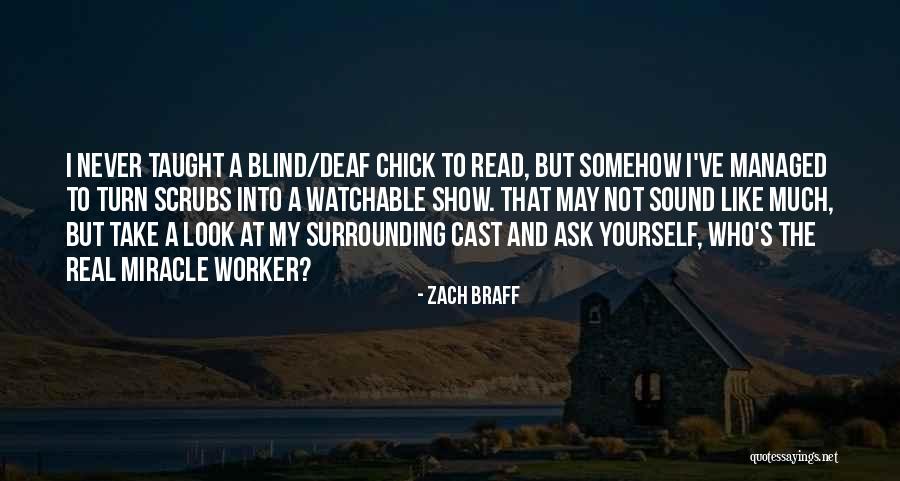 But Turn Quotes By Zach Braff But Turn Quotes By Zach Braff