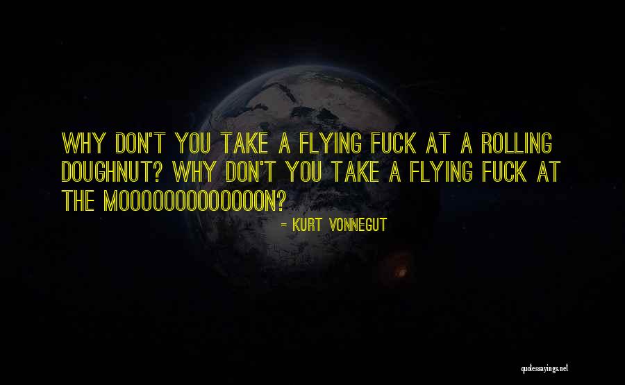 But We Are Not Dead Bible Verses Quotes By Kurt Vonnegut But We Are Not Dead Bible Verses Quotes By Kurt Vonnegut
