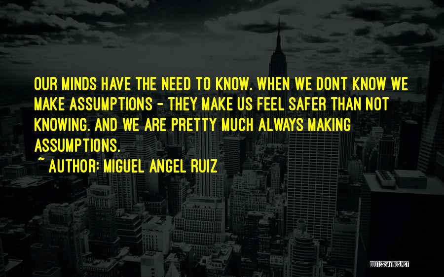 But You Dont Even Know Me Quotes By Miguel Angel Ruiz