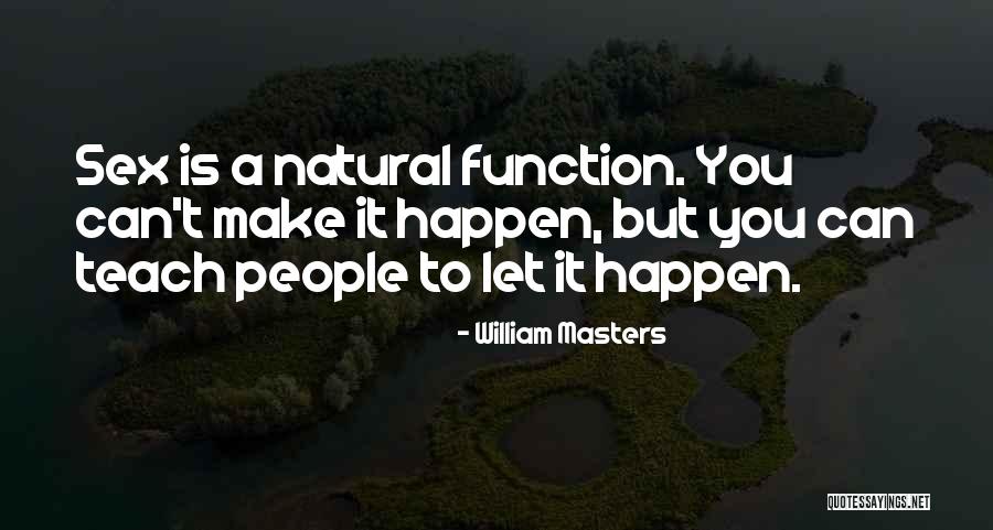 But You Quotes By William Masters But You Quotes By William Masters