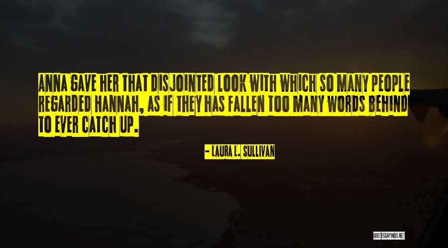 Butamine Quotes By Laura L. Sullivan Butamine Quotes By Laura L. Sullivan