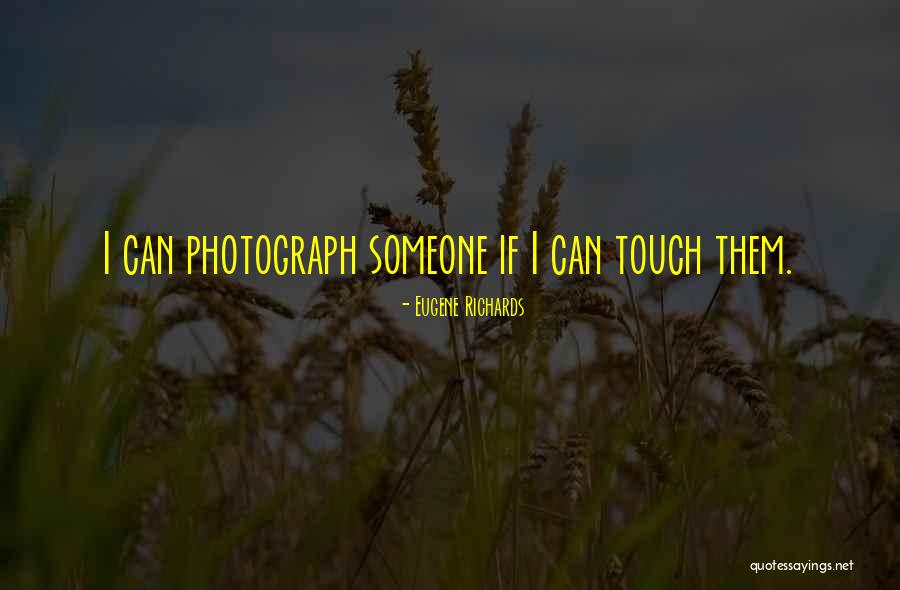 Butamirato Quotes By Eugene Richards Butamirato Quotes By Eugene Richards