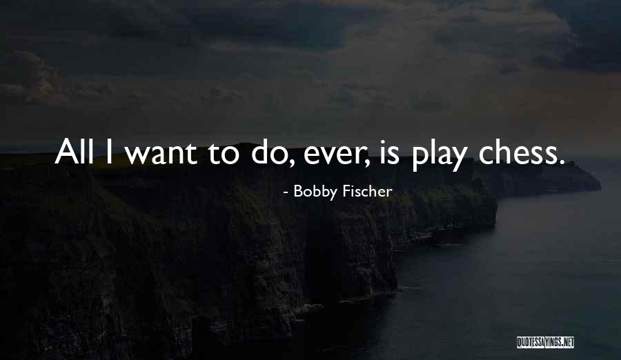Butbebabi Quotes By Bobby Fischer Butbebabi Quotes By Bobby Fischer