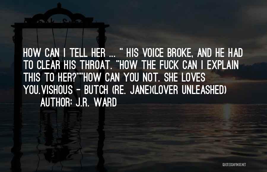 Butch And Vishous Quotes By J.R. Ward
