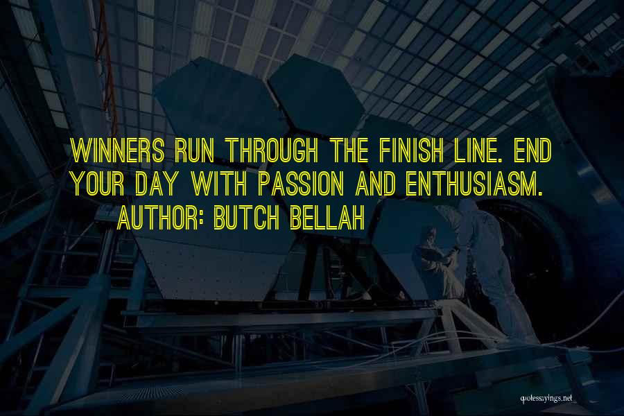 Butch Bellah Quotes 777025