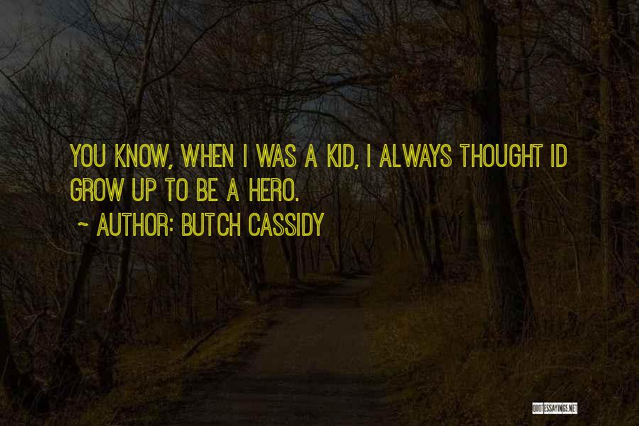 Butch Cassidy Quotes 1690122