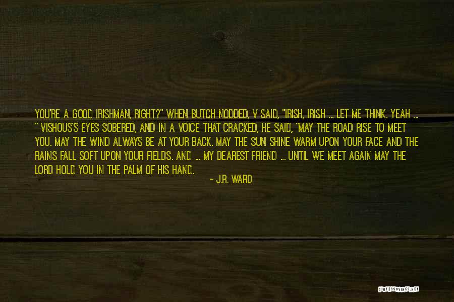 Butch O'neal Quotes By J.R. Ward