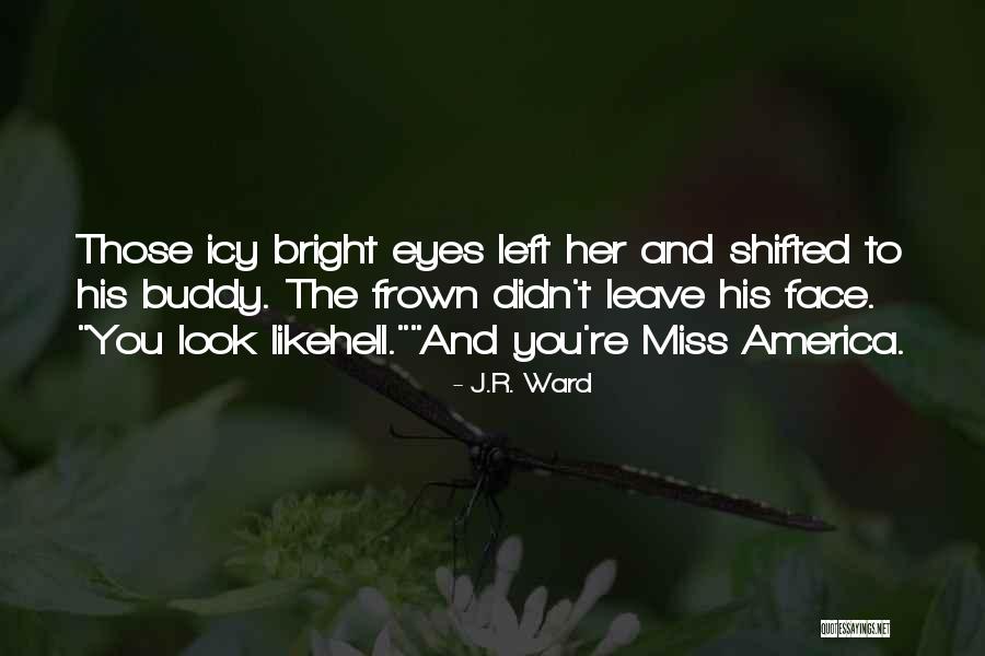 Butch O'neal Quotes By J.R. Ward Butch O'neal Quotes By J.R. Ward