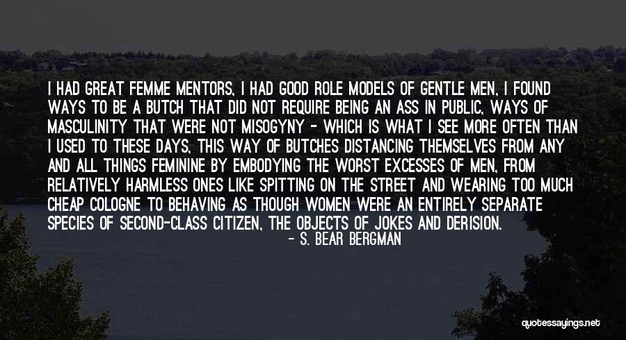 Butch O'neal Quotes By S. Bear Bergman Butch O'neal Quotes By S. Bear Bergman