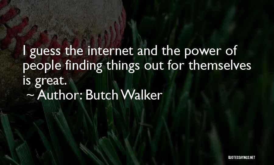 Butch Walker Quotes 428036