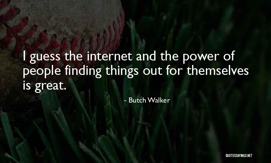 Butch Walker Quotes 428036