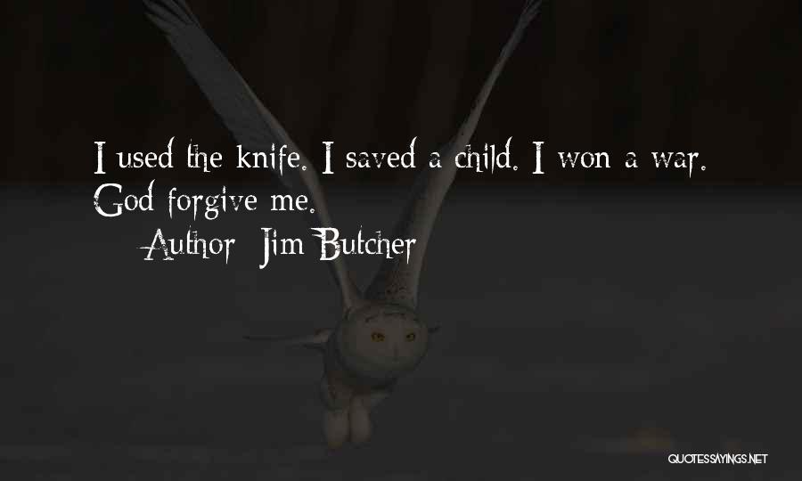 Butcher Knife Quotes By Jim Butcher