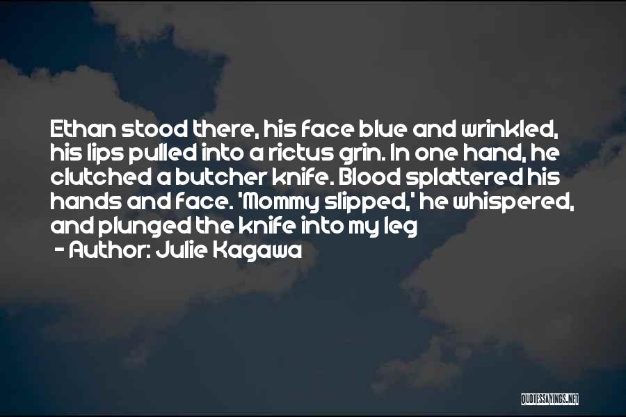 Butcher Knife Quotes By Julie Kagawa