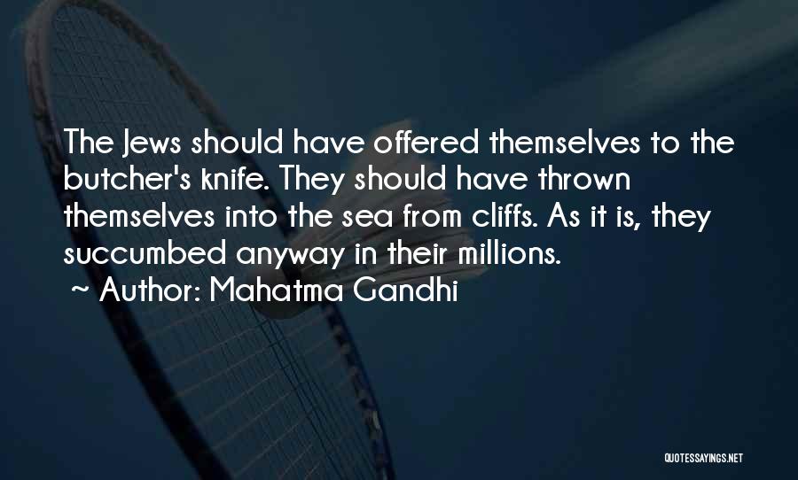 Butcher Knife Quotes By Mahatma Gandhi