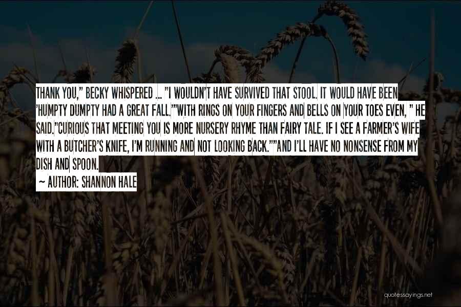 Butcher Knife Quotes By Shannon Hale