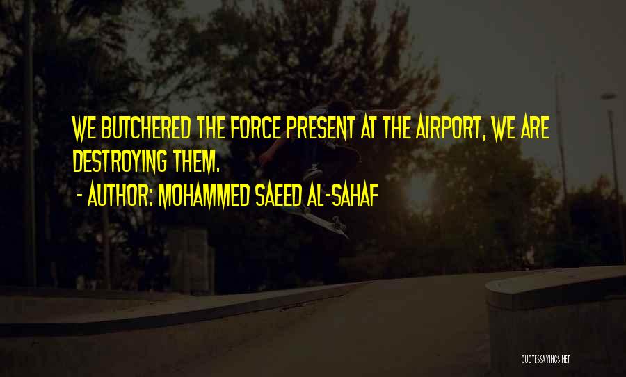 Butchered Quotes By Mohammed Saeed Al-Sahaf